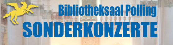 Bibliotheksaal Polling SONDERKONZERTE