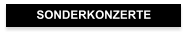 SONDERKONZERTE
