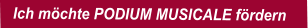 Ich möchte PODIUM MUSICALE fördern